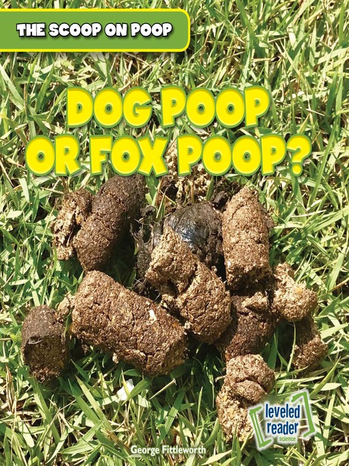 Title details for Dog Poop or Fox Poop? by George Fittleworth - Wait list